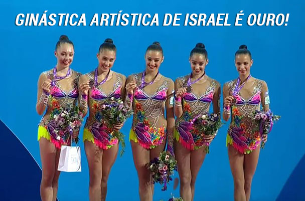 Pela primeira vez na história, Israel conquista título mundial de ginástica  rítmica